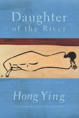Fille de la rivière : Une autobiographie - Daughter of the River: An Autobiography