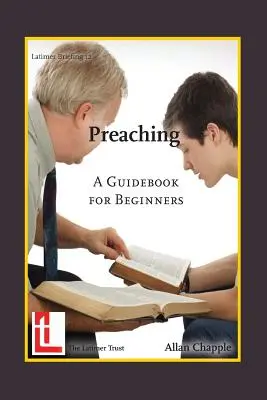 La prédication : un guide pour les débutants - Preaching: A Guidebook for Beginners