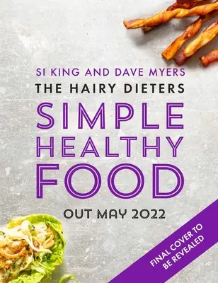 The Hairy Dieters Simple Healthy Food : The One-Stop Guide to Losing Weight and Staying Healthy (L'alimentation saine et simple des poilus : un guide unique pour perdre du poids et rester en bonne santé) - The Hairy Dieters Simple Healthy Food: The One-Stop Guide to Losing Weight and Staying Healthy