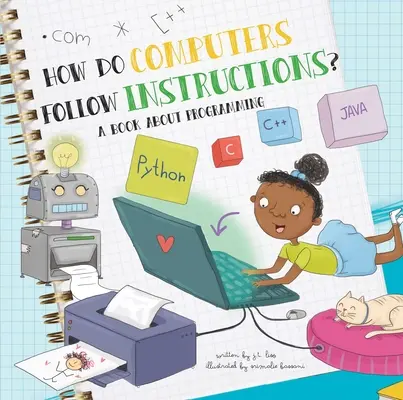 Comment les ordinateurs suivent-ils les instructions ? Un livre sur la programmation - How Do Computers Follow Instructions?: A Book about Programming