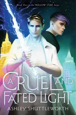 Une lumière cruelle et fatale : Volume 2 - A Cruel and Fated Light: Volume 2