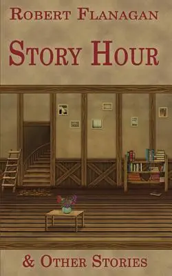 L'heure du conte et autres histoires - Story Hour & Other Stories