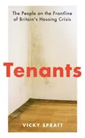Les locataires - Les personnes en première ligne de la crise du logement en Grande-Bretagne - Tenants - The People on the Frontline of Britain's Housing Emergency