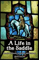 Une vie en selle - A Life in the Saddle