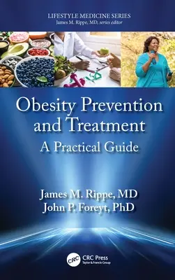 Prévention et traitement de l'obésité : Guide pratique - Obesity Prevention and Treatment: A Practical Guide