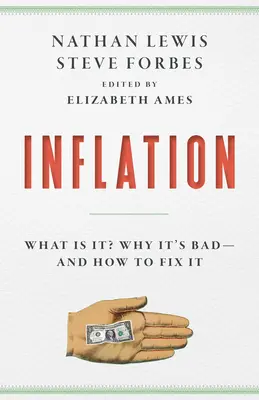 L'inflation : Ce que c'est, pourquoi c'est mauvais et comment y remédier - Inflation: What It Is, Why It's Bad, and How to Fix It