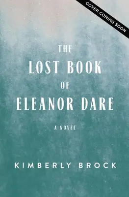 Le livre perdu d'Eleanor Dare - The Lost Book of Eleanor Dare
