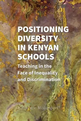 Positionner la diversité dans les écoles kenyanes : L'enseignement face à l'inégalité et à la discrimination - Positioning Diversity in Kenyan Schools: Teaching in the Face of Inequality and Discrimination