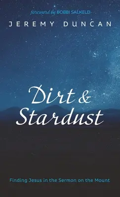 Saleté et poussière d'étoiles - Dirt and Stardust