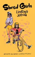 Shred Girls : Lindsay's Joyride - Shred Girls: Lindsay's Joyride