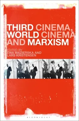 Troisième cinéma, cinéma mondial et marxisme - Third Cinema, World Cinema and Marxism