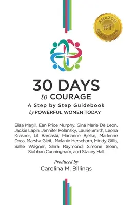 30 jours de courage : Un guide étape par étape - 30 Days to Courage: A Step-by-Step Guidebook