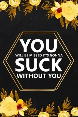 Le livre d'Euclide - Les six premiers livres, le onzième, le onzième, le livre des données d'Euclide et les éléments des plans et des sphères. - You Will Be Missed It's Gonna: Blank Lined Notebook, Farewell Gifts for Coworker, Friendship Notebook, Memories Journal, Friendship Notebook