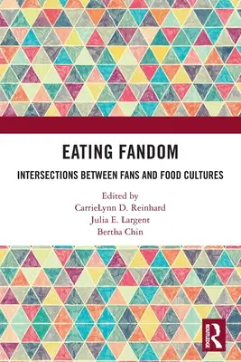 Fandom alimentaire : Intersections entre les fans et les cultures alimentaires - Eating Fandom: Intersections Between Fans and Food Cultures