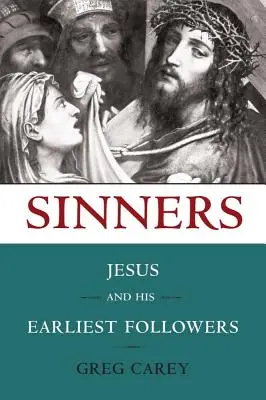 Pécheurs : Jésus et ses premiers disciples - Sinners: Jesus and His Earliest Followers