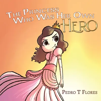 La princesse qui était son propre héros - The Princess Who Was Her Own Hero