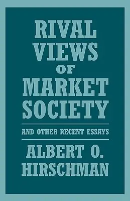 Regards divergents sur la société de marché et autres essais récents - Rival Views of Market Society and Other Recent Essays