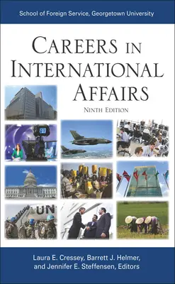 Les carrières dans les affaires internationales : Neuvième édition - Careers in International Affairs: Ninth Edition