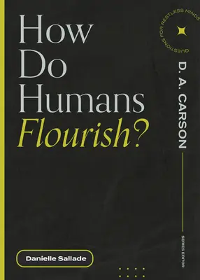 Comment les humains s'épanouissent-ils ? - How Do Humans Flourish?