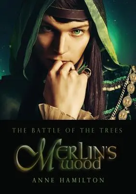 Le bois de Merlin : la bataille des arbres 1 - Merlin's Wood: Battle of the Trees 1