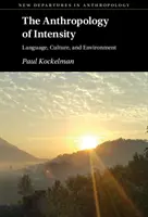 L'anthropologie de l'intensité : Langue, culture et environnement - The Anthropology of Intensity: Language, Culture, and Environment