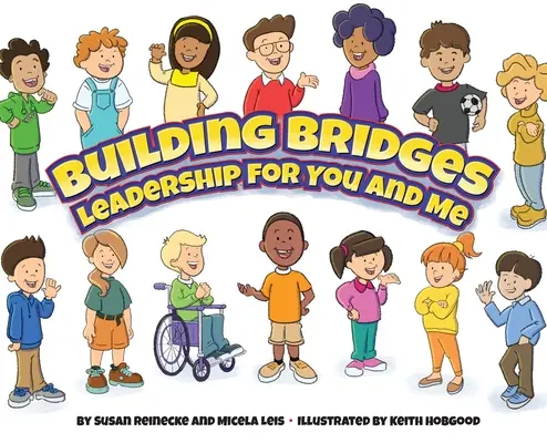 Building Bridges : Leadership pour vous et moi - Building Bridges: Leadership for You and Me