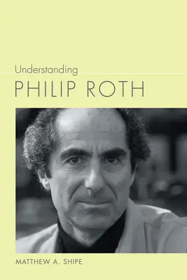 Comprendre Philip Roth - Understanding Philip Roth