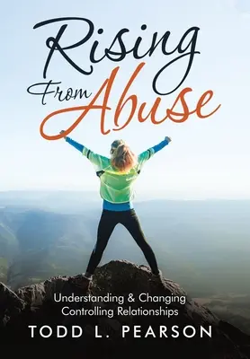 S'affranchir des abus : Comprendre et changer les relations de contrôle - Rising from Abuse: Understanding & Changing Controlling Relationships