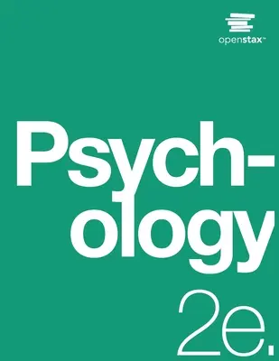Psychologie 2e : (Version imprimée officielle, livre de poche, N&B, 2e édition) : 2e édition - Psychology 2e: (Official Print Version, paperback, B&W, 2nd Edition): 2nd Edition