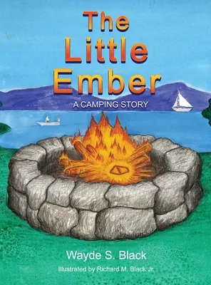 La petite braise : Une histoire de camping - The Little Ember: A Camping Story