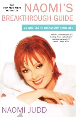 Le guide de Naomi : 20 choix pour transformer votre vie - Naomi's Breakthrough Guide: 20 Choices to Transform Your Life