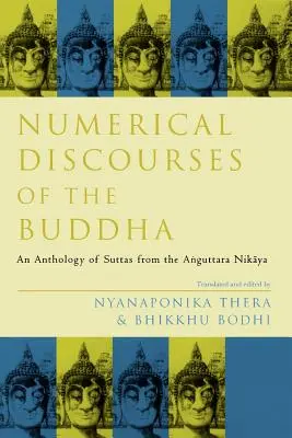 Discours numériques du Bouddha : Une anthologie de suttas de l'Anguttara Nikaya - Numerical Discourses of the Buddha: An Anthology of Suttas from the Anguttara Nikaya