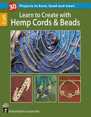 Apprendre à créer avec du chanvre, du cordon et des perles - Learn to Create with Hemp, Cord, & Beads