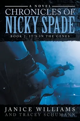 L'héritage de Nicky Spade : Livre 2 : C'est dans les gènes - Legacy of Nicky Spade: Book 2: It's in the Genes