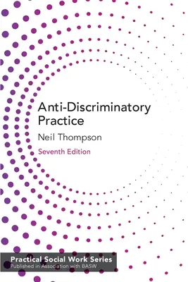 Pratique antidiscriminatoire : Égalité, diversité et justice sociale - Anti-Discriminatory Practice: Equality, Diversity and Social Justice