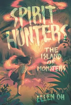 Chasseurs d'esprits #2 : L'île des monstres - Spirit Hunters #2: The Island of Monsters