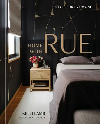 Home with Rue : Le style pour tous [Un livre de décoration d'intérieur] - Home with Rue: Style for Everyone [An Interior Design Book]