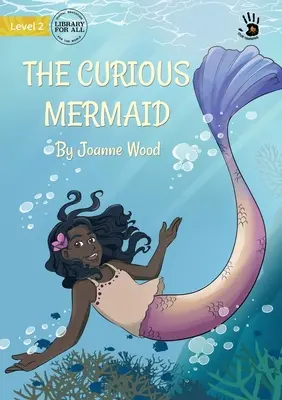 La sirène curieuse - The Curious Mermaid