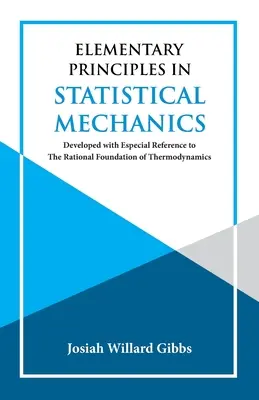 Principes élémentaires de mécanique statistique - Elementary Principles in Statistical Mechanics