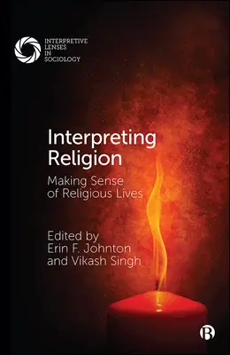 Interpréter la religion : Donner un sens à la vie religieuse - Interpreting Religion: Making Sense of Religious Lives