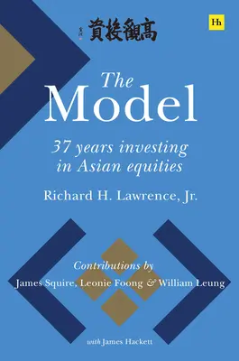 Le modèle : 37 ans d'investissement en actions asiatiques - The Model: 37 Years Investing in Asian Equities