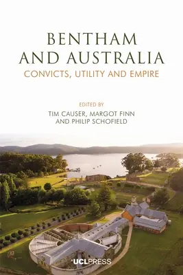 Bentham et l'Australie : Les bagnards, l'utilité et l'empire - Bentham and Australia: Convicts, Utility and Empire