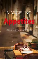 Appétits - Histoires d'amour, de sexe et de mort - Appetites - Stories of Love Sex and Death