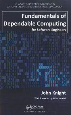 Fondamentaux de l'informatique fiable pour les ingénieurs en logiciel - Fundamentals of Dependable Computing for Software Engineers