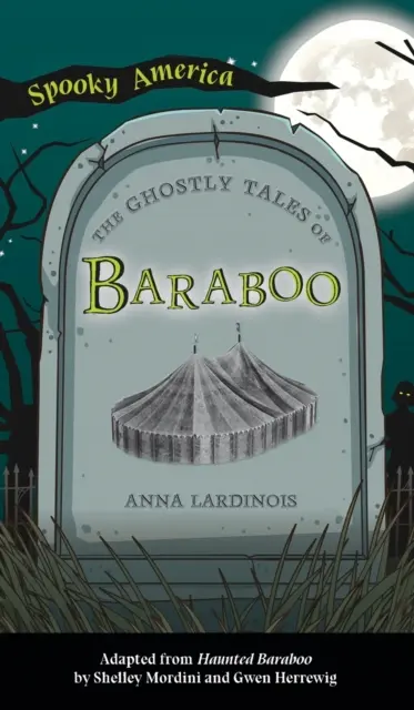 Histoires de fantômes de Baraboo - Ghostly Tales of Baraboo