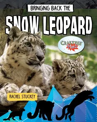 Le retour du léopard des neiges - Bringing Back the Snow Leopard