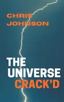 L'univers se fissure - The Universe Crack'd