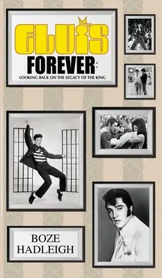 Elvis Forever - Retour sur l'héritage du King - Elvis Forever - Looking Back on the Legacy of the King