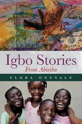 Histoires Igbo d'Abiriba - Igbo Stories From Abiriba