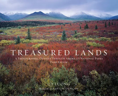 Terres précieuses : Une odyssée photographique à travers les parcs nationaux américains, troisième édition augmentée - Treasured Lands: A Photographic Odyssey Through America's National Parks, Third Expanded Edition